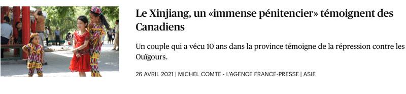 En-tête de l’article du Devoir consacré à Gary et Andrea Dyck, le 26 avril 2021 https://www.ledevoir.com/monde/asie/599510/chine-le-xinjiang-un-immense-penitencier